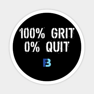 100% Grit 0% Quit Magnet